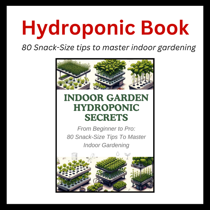 BOOK: Indoor Garden Hydroponic Secrets: From Beginner to Pro:  80 Snack-Size Tips To Master Indoor Gardening