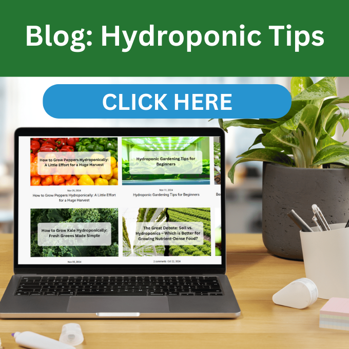 Click here to go to our blog page great resource for Hydroponic information and guides