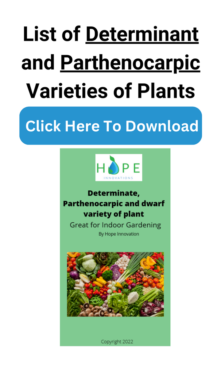 List of plant varieties best for indoor hydroponic gardening like determinate, parthenocarpic and dwarf varities