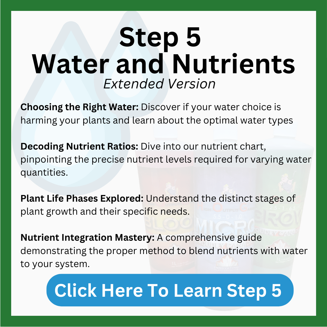 Step 5 Water and Nutrients – Hope Innovation. We go over how to chose the right water for your hydroponics setup, how to add nutrients and when to add nutrients to your indoor garden, The different stages of plants life and what nutrients they require, how to add nutrients and water to your hydroponic setup