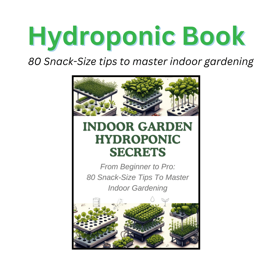 BOOK: Indoor Garden Hydroponic Secrets: From Beginner to Pro: 80 Snack-Size Tips To Master Indoor Gardening - Hope Innovations